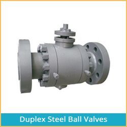 Duplex Steel Ball Valves