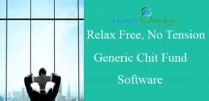 Relax Free No Tension Generic Chit Fund Software