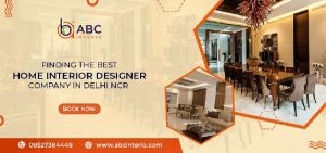 Home interior designer company in Delhi NCR