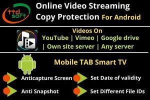 Android Online Video Streaming Copy Protection Software -ttdsoft