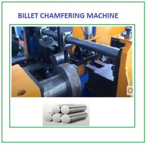Billet Chamfering Machine