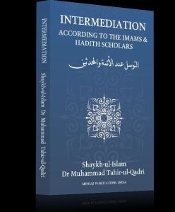 Intermediation According To The Imams & Hadith Scholar