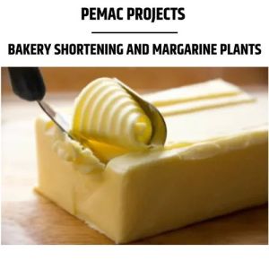 Bakery Shortening And Margarine Plants