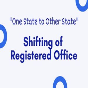 Shifting of Registered Office From One State To Another