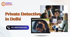 Detective Agency in Delhi