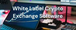 White Label Crypto Exchange Software