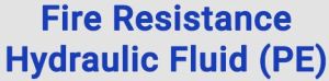 Fire Resistance Hydraulic Fluid Pe