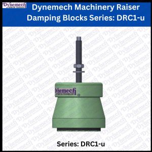 Dynemech Machinery Raiser Damping Block Mounts Series -DRC1 U