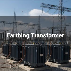 Earthing Transformer