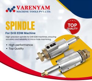 Drill EDM Machine Spindle