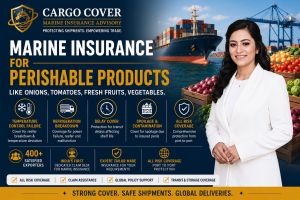 Marine Insurance for Perishable Cargo