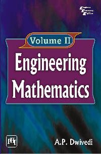 ENGINEERING MATHEMATICS VOLUME II By DWIVEDI A. P.