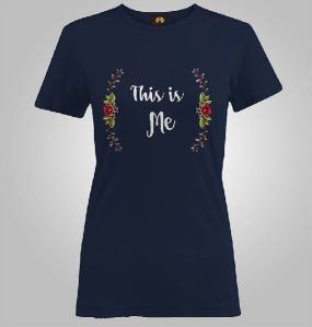 LADIES PRINTED T SHIRTS (FLOWER THIS IS ME)